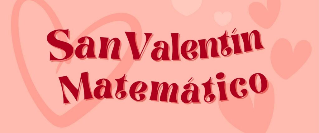 San Valentín Matemático